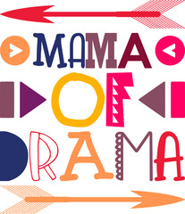 Mama Of Drama Quotes Typography Retro Colorful Lettering Design Vector Template For Prints, Posters, Decor