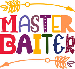 Master Baiter Quotes Typography Retro Colorful Lettering Design Vector Template For Prints, Posters, Decor