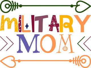 Military Mom Quotes Typography Retro Colorful Lettering Design Vector Template For Prints, Posters, Decor