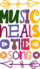 Music Heals The Song Quotes Typography Retro Colorful Lettering Design Vector Template For Prints, Posters, Decor