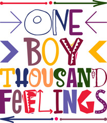 One Boy Thousand Feelings Quotes Typography Retro Colorful Lettering Design Vector Template For Prints, Posters, Decor