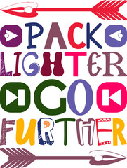 Pack Lighter Go Further Quotes Typography Retro Colorful Lettering Design Vector Template For Prints, Posters, Decor