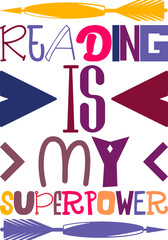 Reading Is My Superpower Quotes Typography Retro Colorful Lettering Design Vector Template For Prints, Posters, Decor