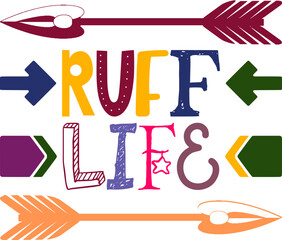 Ruff Life Quotes Typography Retro Colorful Lettering Design Vector Template For Prints, Posters, Decor