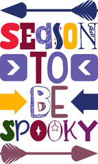 Season To Be Spooky Quotes Typography Retro Colorful Lettering Design Vector Template For Prints, Posters, Decor