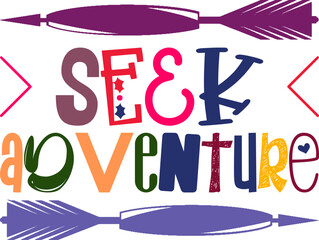 Seek Adventure Quotes Typography Retro Colorful Lettering Design Vector Template For Prints, Posters, Decor