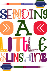 Sending A Little Sunshine Quotes Typography Retro Colorful Lettering Design Vector Template For Prints, Posters, Decor