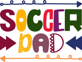 soccer dad Day,Dad,Cricut,Silhouette