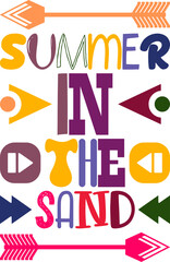 Summer In The Sand Quotes Typography Retro Colorful Lettering Design Vector Template For Prints, Posters, Decor