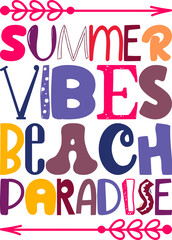 Summer Vibes Beach Paradise Quotes Typography Retro Colorful Lettering Design Vector Template For Prints, Posters, Decor