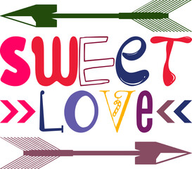 Sweet Love Quotes Typography Retro Colorful Lettering Design Vector Template For Prints, Posters, Decor