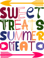 Sweet Treats Summer Heat Quotes Typography Retro Colorful Lettering Design Vector Template For Prints, Posters, Decor