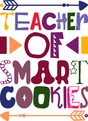 Teacher Of Smart Cookies Quotes Typography Retro Colorful Lettering Design Vector Template For Prints, Posters, Decor