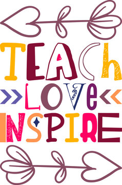 Teach Love Inspire Quotes Typography Retro Colorful Lettering Design Vector Template For Prints, Posters, Decor