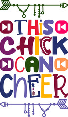 This Chick Can Cheer Quotes Typography Retro Colorful Lettering Design Vector Template For Prints, Posters, Decor