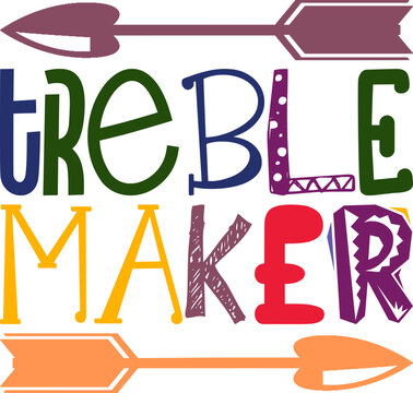 treble maker Crafts,Music,Band,Album