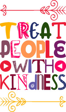 Treat People With Kindness Quotes Typography Retro Colorful Lettering Design Vector Template For Prints, Posters, Decor