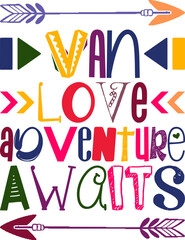 Van Love Adventure Awaits Quotes Typography Retro Colorful Lettering Design Vector Template For Prints, Posters, Decor