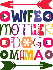 Wife Mother Dog Mama Quotes Typography Retro Colorful Lettering Design Vector Template For Prints, Posters, Decor