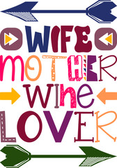 Wife Mother Wine Lover Quotes Typography Retro Colorful Lettering Design Vector Template For Prints, Posters, Decor