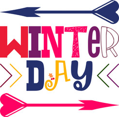Winter Day Quotes Typography Retro Colorful Lettering Design Vector Template For Prints, Posters, Decor