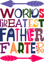 Worlds Greatest Father Farter Quotes Typography Retro Colorful Lettering Design Vector Template For Prints, Posters, Decor