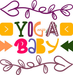 Yoga Baby Quotes Typography Retro Colorful Lettering Design Vector Template For Prints, Posters, Decor