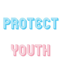protect trans youth is a vector design for printing on various surfaces like t shirt, mug etc.