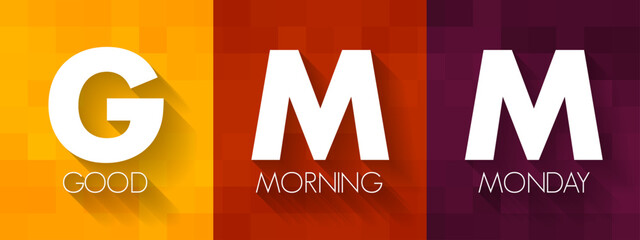 GMM - Good Morning Monday acronym, concept background