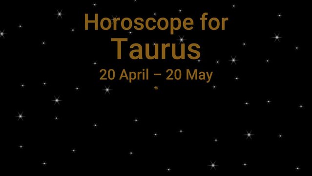 A 4k animation video introduction of the Taurus horoscope, indicating the relevant and logo against a black background with a moving starfield.