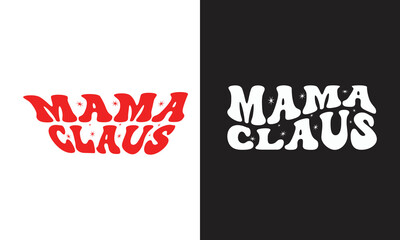 Mama Claus Christmas Shirt .Wavy Design. - obrazy, fototapety, plakaty