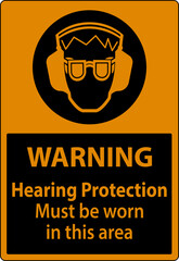 Warning Hearing Protection Must Be Worn Sign On White Background