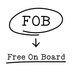 Letter of abbreviation FOB in circle and word Free on Board on white background