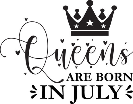 Queens are born in july