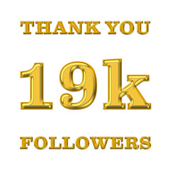 Thank you 19K followers transparent background PNG image, with gold numbers. followers celebration banner. Social media 