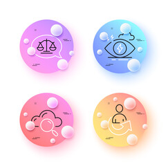 Cloud computing, Stress and Justice scales minimal line icons. 3d spheres or balls buttons. Share icons. For web, application, printing. Search data, Mind anxiety, Judgement bubble. Vector