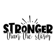 stronger than the storm svg