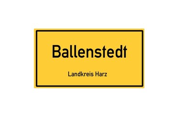 Isolated German city limit sign of Ballenstedt located in Sachsen-Anhalt