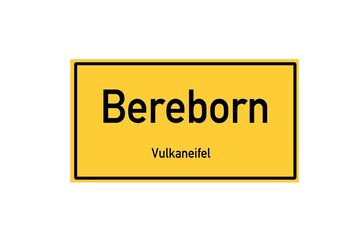 Isolated German city limit sign of Bereborn located in Rheinland-Pfalz