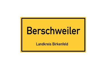 Isolated German city limit sign of Berschweiler located in Rheinland-Pfalz