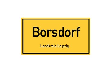 Isolated German city limit sign of Borsdorf located in Sachsen