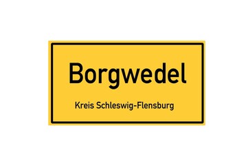 Isolated German city limit sign of Borgwedel located in Schleswig-Holstein