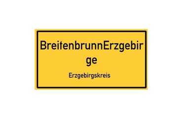 Isolated German city limit sign of BreitenbrunnErzgebirge located in Sachsen