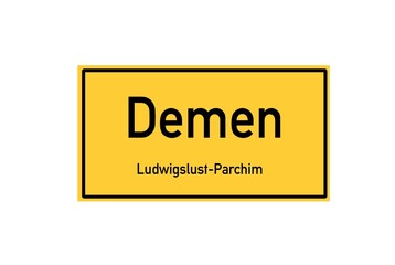 Isolated German city limit sign of Demen located in Mecklenburg-Vorpommern