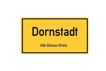 Isolated German city limit sign of Dornstadt located in Baden-W�rttemberg