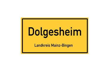 Isolated German city limit sign of Dolgesheim located in Rheinland-Pfalz