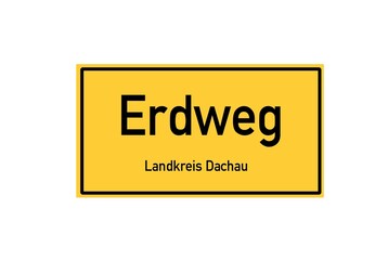 Isolated German city limit sign of Erdweg located in Bayern