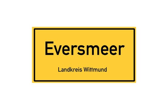Isolated German city limit sign of Eversmeer located in Niedersachsen