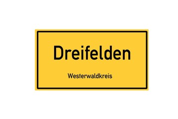 Isolated German city limit sign of Dreifelden located in Rheinland-Pfalz