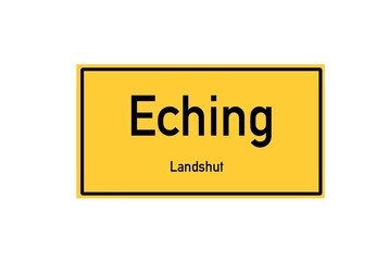 Isolated German city limit sign of Eching located in Bayern